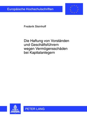cover image of Die Haftung von Vorstaenden und Geschaeftsfuehrern wegen Vermoegensschaeden bei Kapitalanlegern